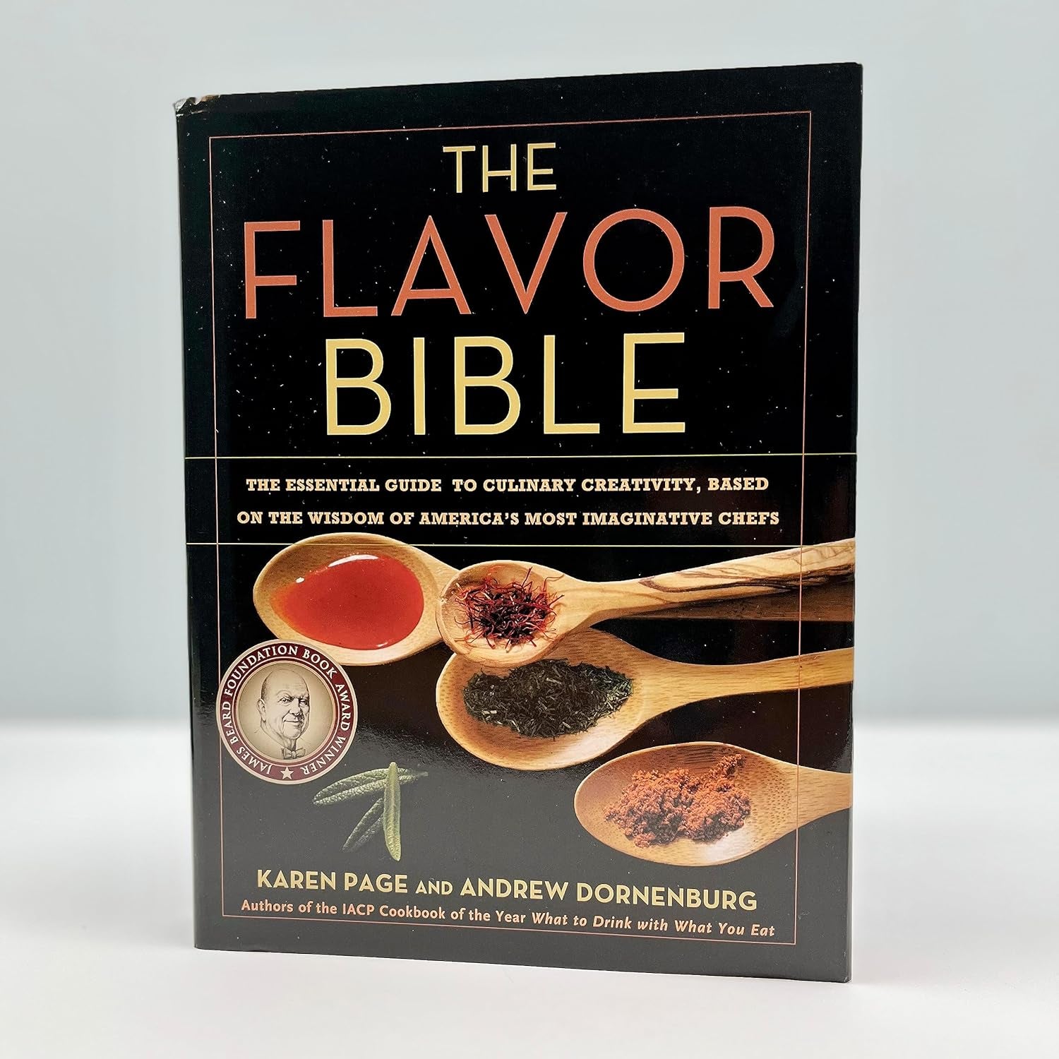 The Flavor Bible: The Essential Guide to Culinary Creativity, Based on